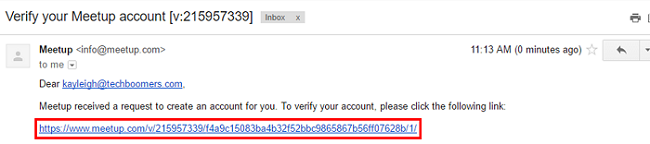 Confirm your email address by clicking the blue link in the email that Meetup sends you
